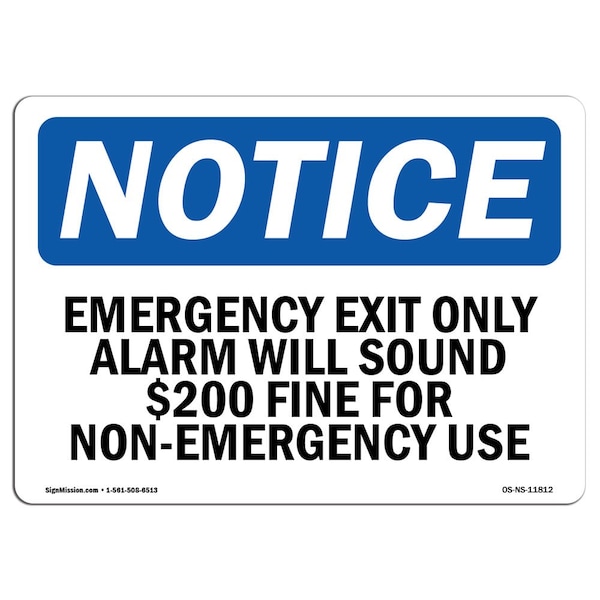 OSHA Sign, Emergency Exit Alarm Will Sound $200, 18in X 12in Aluminum, 12"W, 18" L, Landscape